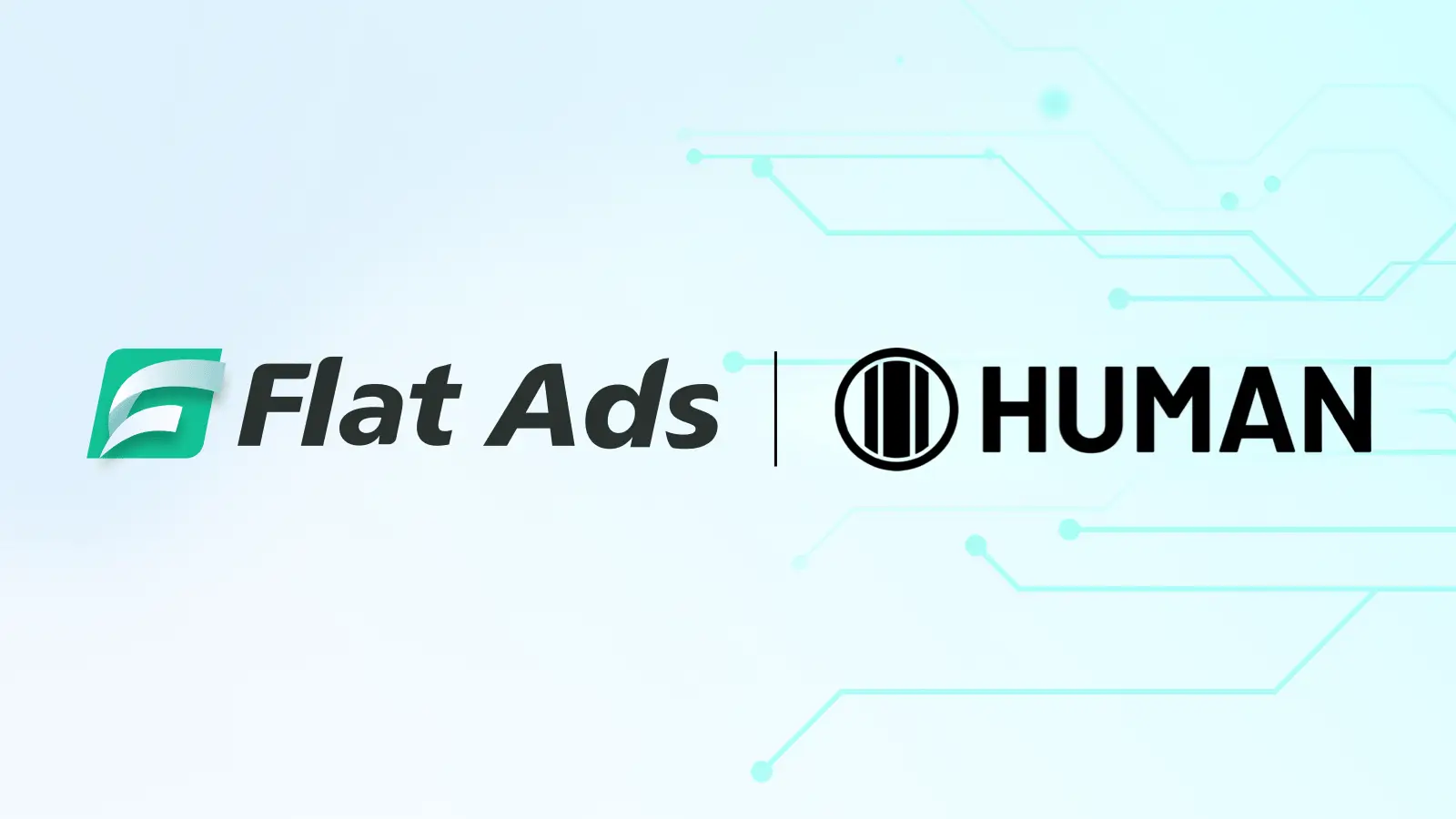 Flat Ads will fully integrate HUMAN’s programmatic ad fraud defense solution to ensure the safety and integrity of its programmatic advertising business, including CTV/APP traffic.